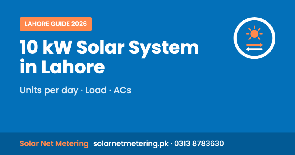 10 kW Solar System in Lahore: Units per day, Load, ACs