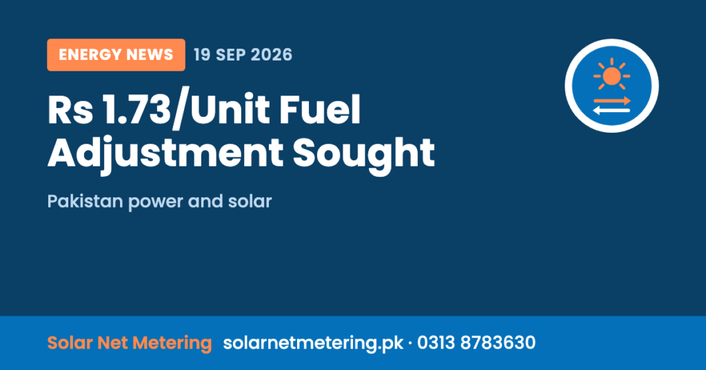 CPPA Seeks Rs 1.73 per Unit Fuel Adjustment for August; NEPRA Hearing on 29 September