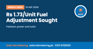 CPPA Seeks Rs 1.73 per Unit Fuel Adjustment for August; NEPRA Hearing on 29 September