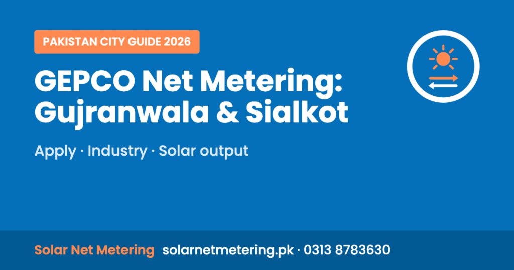 GEPCO Net Metering: Gujranwala & Sialkot: Apply, Industry, Solar output
