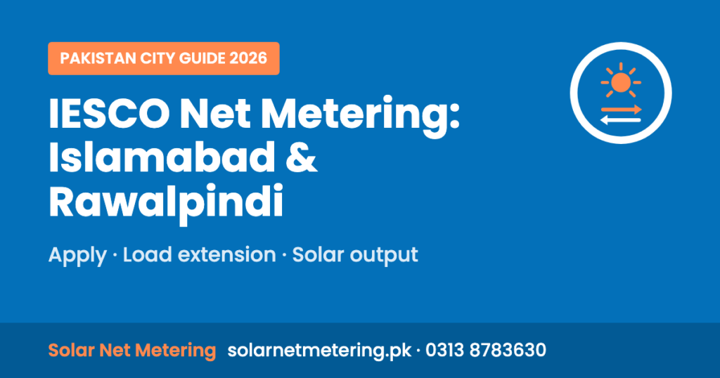 IESCO Net Metering: Islamabad & Rawalpindi: Apply, Load extension, Solar output