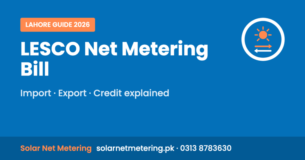 LESCO Net Metering Bill: Import, Export, Credit explained