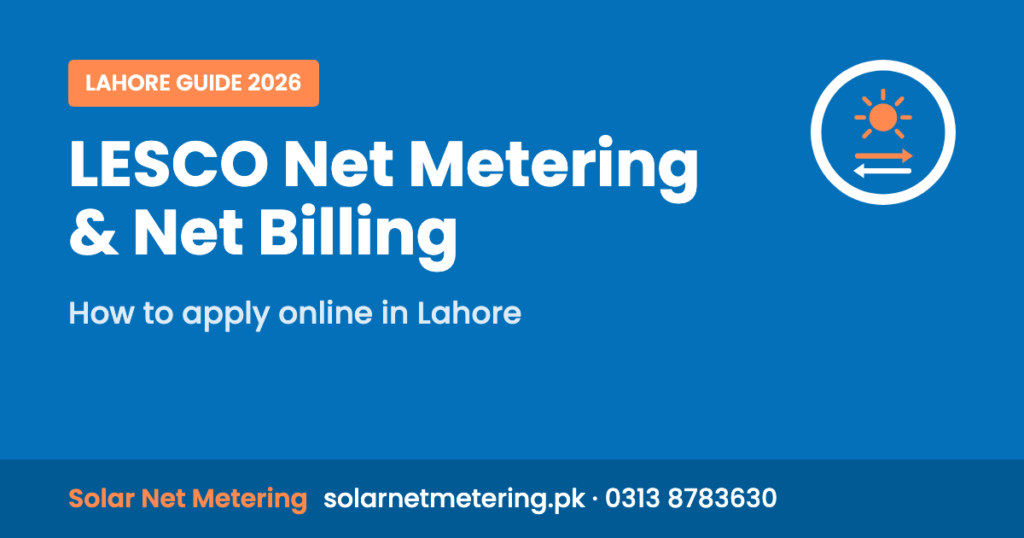 LESCO Net Metering & Net Billing: How to apply online in Lahore