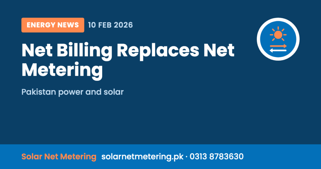NEPRA Replaces Net Metering with Net Billing for New Solar Users