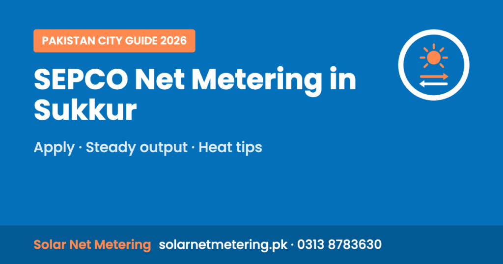 SEPCO Net Metering in Sukkur: Apply, Steady output, Heat tips