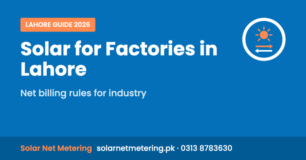 Solar for Factories in Lahore: Net billing rules for industry